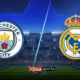 Manchester City vs Real Madrid